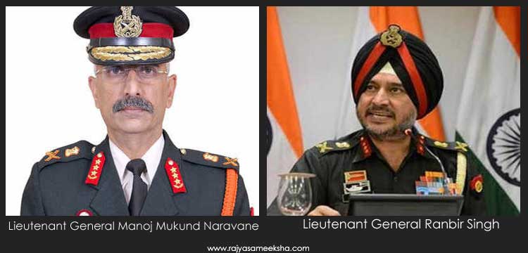 Lieutenant General Manoj Mukund Naravane and Ranbir Singh